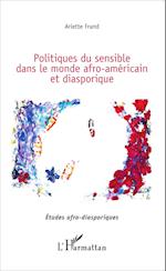 Les politiques du sensible dans le monde afro-américain et diasporique