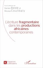 L'écriture fragmentaire dans les productions africaines contemporaines