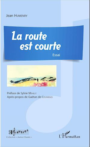 La route est courte