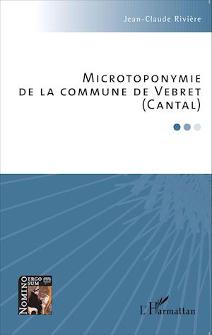 Microtoponymie de la commune de Vebret (Cantal)