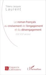 Le roman français au croisement de l'engagement et du désengagement