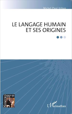 Le langage humain et ses origines