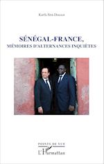 Sénégal - France, mémoires d'alternances inquiètes