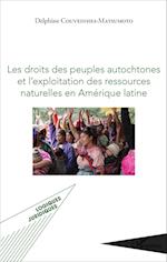 Les droits des peuples autochtones et l'exploitation des ressources naturelles en Amérique latine