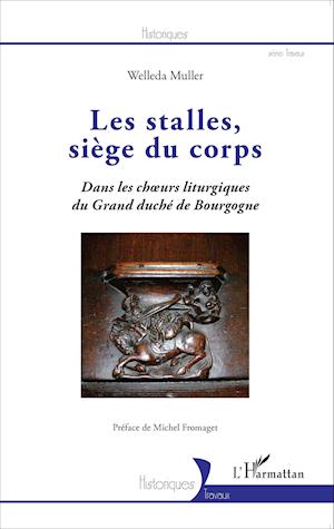 Les stalles, siège du corps