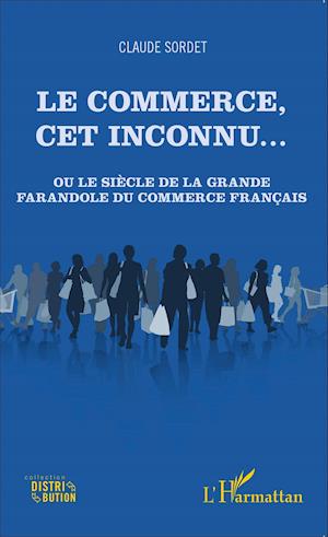 Le commerce, cet inconnu...