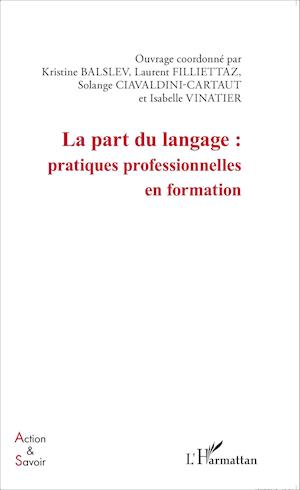 La part du langage : pratiques professionnelles en formation