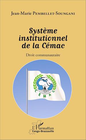 Système institutionnel de la Cémac