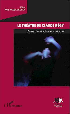 Le théâtre de Claude Régy