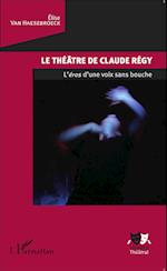 Le théâtre de Claude Régy