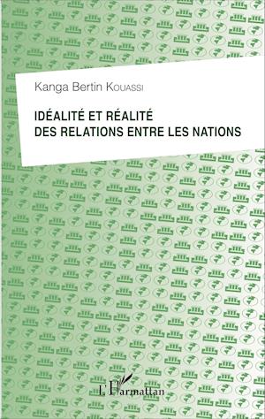 Idéalité et réalité des relations entre les nations