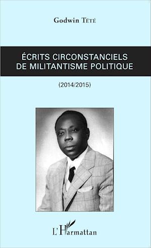 Ecrits circonstanciels de militantisme politique