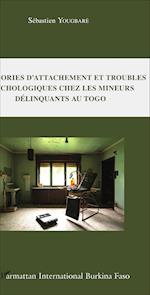 Catégories d'attachement et troubles psychologiques chez les mineurs délinquants au Togo