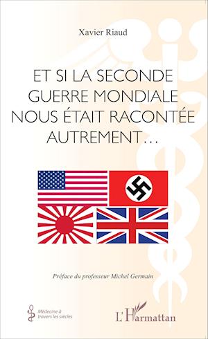 Et si la seconde guerre mondiale nous était racontée autrement...