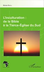 L'inculturation : de la Bible à la Tierce-Église du Sud