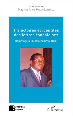 Trajectoires et identités des lettres congolaises