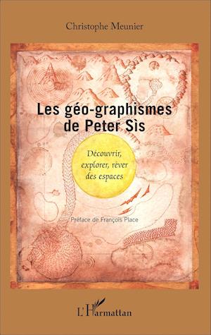 Les géo-graphismes de Peter Sís