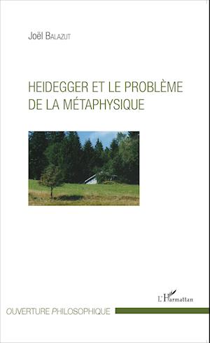 Heidegger et le problème de la métaphysique