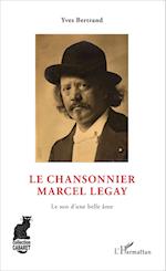 Le Chansonnier Marcel Legay