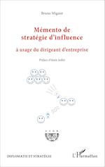 Mémento de stratégie d'influence à usage du dirigeant d'entreprise