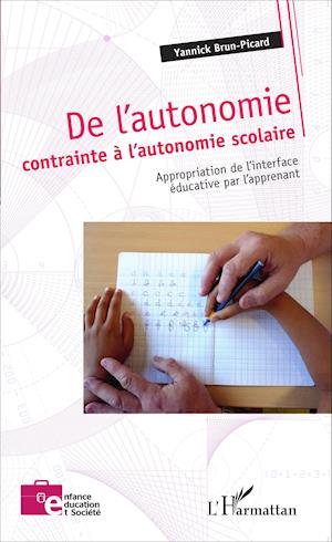 De l'autonomie contrainte à l'autonomie scolaire