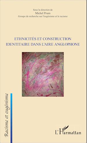 Ethnicités et construction identitaire dans l'aire anglophone