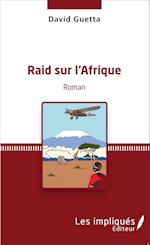 RAID SUR L'AFRIQUE   ROMAN