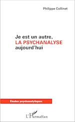 Je est un autre, la psychanalyse aujourd'hui