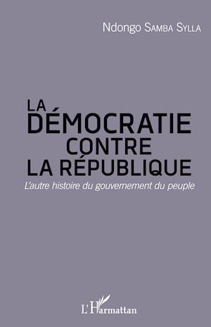 La démocratie contre la République