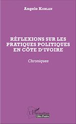 Réflexions sur les pratiques politiques en Côte d'Ivoire