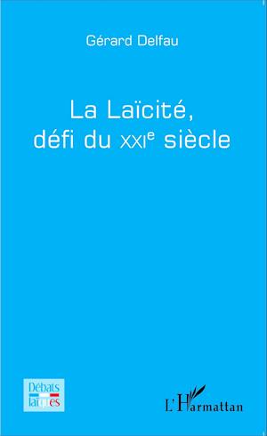 La laïcité, défi du XXi e siècle