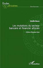 Les mutations du secteur bancaire et financier africain