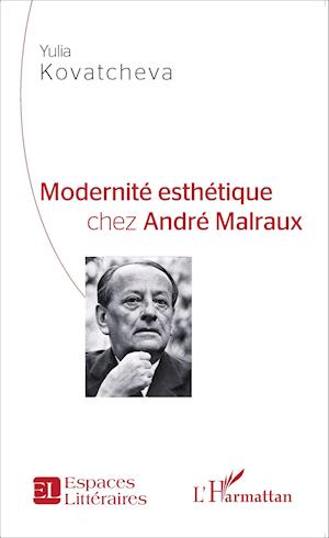 Modernité esthétique chez André Malraux