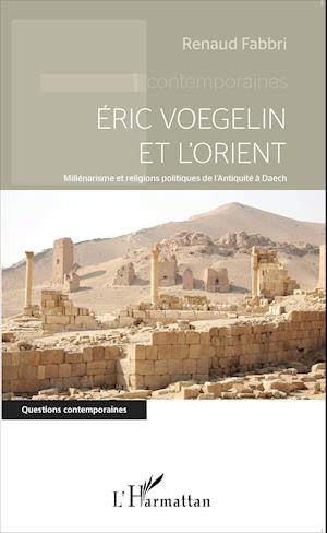 Eric Voegelin et l'Orient