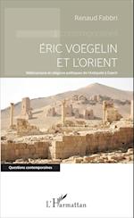 Eric Voegelin et l'Orient