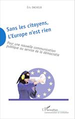 Sans les citoyens, l'Europe n'est rien