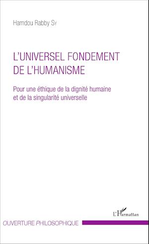 L'UNIVERSEL FONDEMENT DE L'HUMANISME