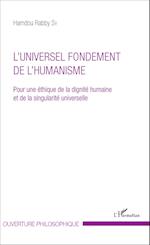 L'UNIVERSEL FONDEMENT DE L'HUMANISME