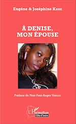 A Denise, mon épouse