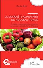 La conquête alimentaire du nouveau monde