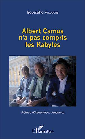 Albert Camus n'a pas compris les Kabyles