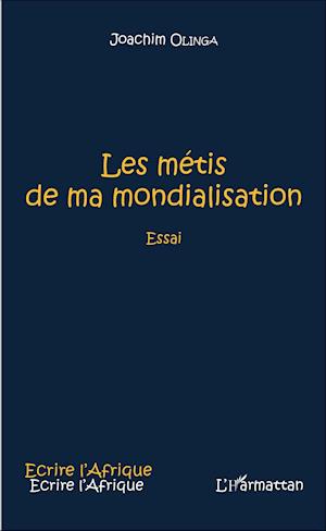 Les métis de ma mondialisation