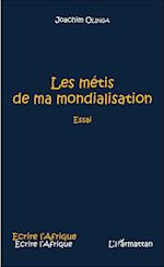 Les métis de ma mondialisation