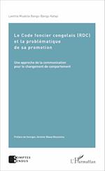 Le Code foncier congolais (RDC) et la problématique de sa promotion