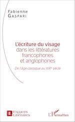 L'écriture du visage dans les littératures francophones et anglophones