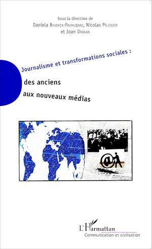 Journalisme et transformations sociales : des anciens aux nouveaux médias