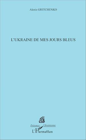 L'Ukraine de mes jours bleus