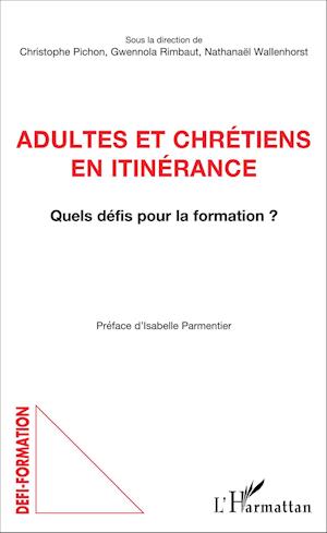 Adultes et chrétiens en itinérance