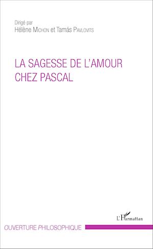 La sagesse de l'amour chez Pascal