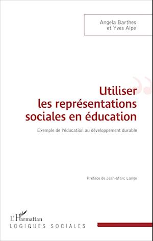 Utiliser les représentations sociales en éducation